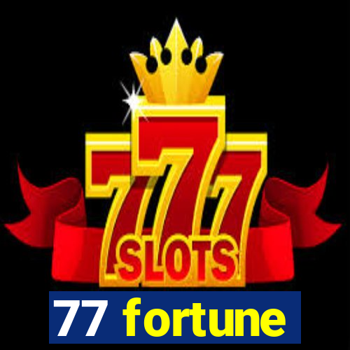 77 fortune